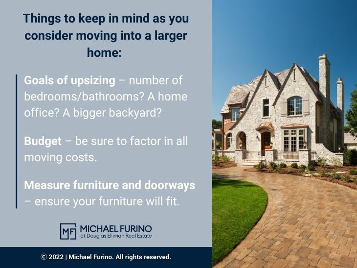 Picture detailing things to keep in mind as you consider moving into a larger home